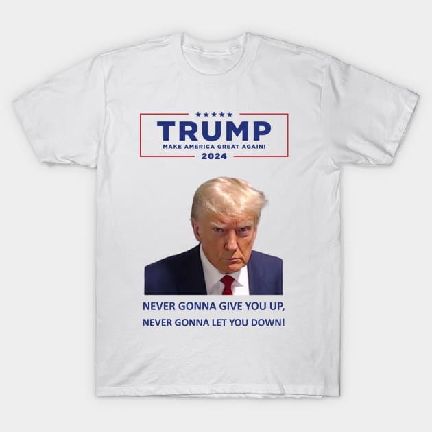 Trump - Rick Rolls to MAGA 2024 T-Shirt by Geek Wars